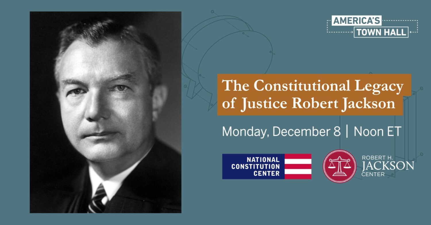 The Constitutional Legacy of Justice Robert Jackson