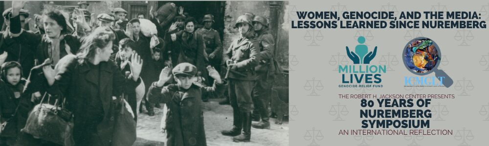 Women, Genocide, and The Media: Lessons Learned Since Nuremberg